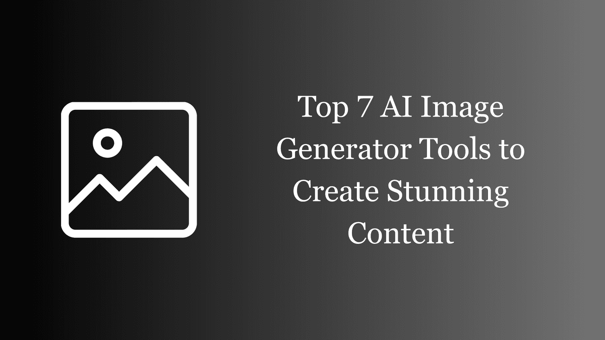 The Only AI Image Generator Guide You'll Ever Need